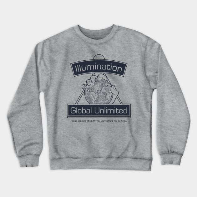 Illumination Global Unlimited Crewneck Sweatshirt by Stuff They Don't Want You to Know